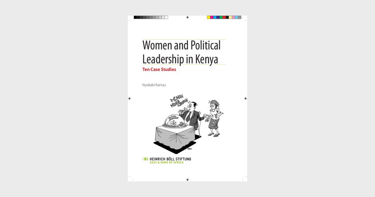 Women and Political Leadership in Kenya: Ten Case Studies | Heinrich ...